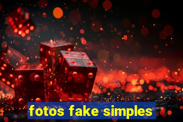 fotos fake simples